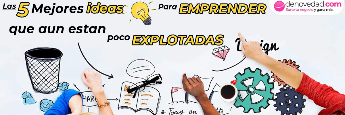 Las 5 mejores ideas para emprender que aún están poco explotadas