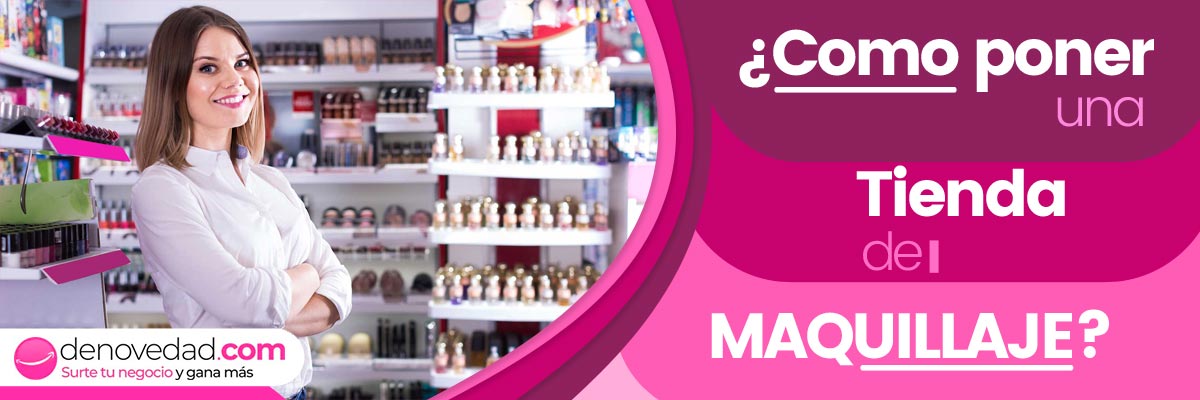 ¿Cómo poner una tienda de maquillaje?